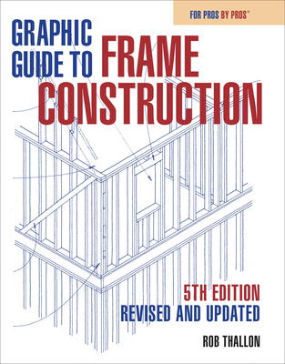 Graphic Guide to Frame Construction 5th Edition... 1641551690 Book Cover