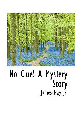 No Clue! a Mystery Story 1116926237 Book Cover