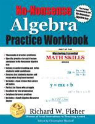 No-Nonsense Algebra Practice Workbook 0984362940 Book Cover