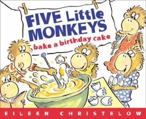Five Little Monkeys Bake a Birthday Cake: (Form... 0618496475 Book Cover