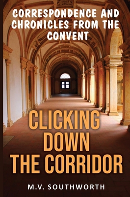 Clicking Down the Corridor 1087895936 Book Cover