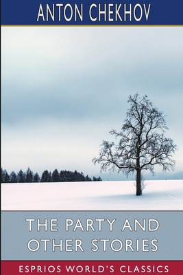 The Party and Other Stories (Esprios Classics):... B0D7FT9HKR Book Cover