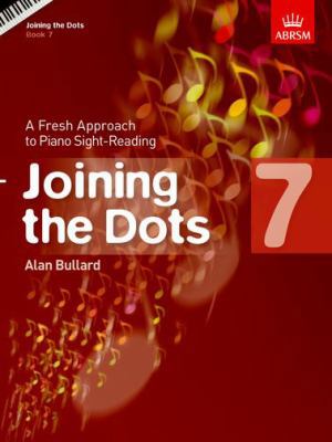 Joining the Dots, Book 7 (Piano) 1848495757 Book Cover