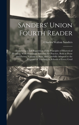 Sanders' Union Fourth Reader: Embracing a Full ... 1020730854 Book Cover