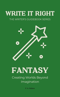 Fantasy: Write It Right: The Writer's Guidebook... B0H1YXYCTF Book Cover