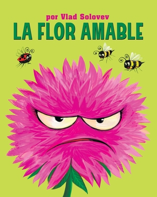 La Flor Amable [Spanish] B0FB95GY4C Book Cover
