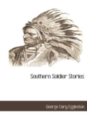 Southern Soldier Stories 1117880257 Book Cover