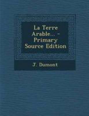 La Terre Arable... [French] 129518267X Book Cover