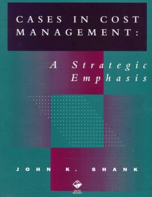 Cases in Cost Management: A Strategic Emphasis 0538860456 Book Cover