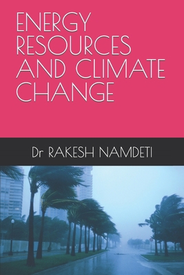 Energy Resources and Climate Change B0BXN5XNCW Book Cover