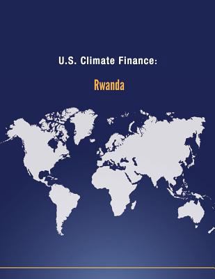 U.S. Climate Finance: Rwanda 1502566893 Book Cover