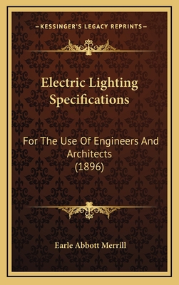 Electric Lighting Specifications: For the Use o... 1164272551 Book Cover