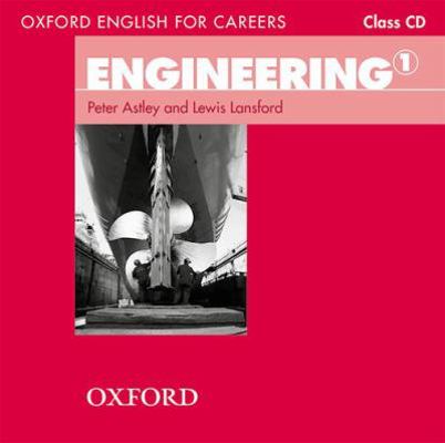 Oxford English for Careers Engineering 1 Class ... 0194579565 Book Cover