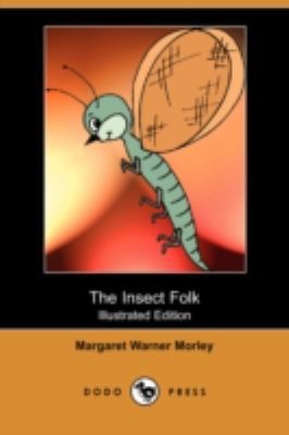 The Insect Folk (Illustrated Edition) (Dodo Press) 1409926567 Book Cover