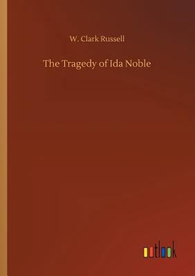 The Tragedy of Ida Noble 3732672530 Book Cover