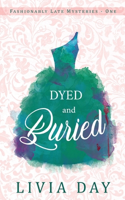 Dyed and Buried 0648898350 Book Cover