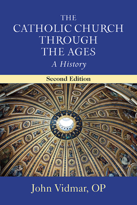 The Catholic Church Through the Ages, Second Ed... 0809149044 Book Cover