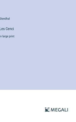 Les Cenci: in large print [French] 3387002297 Book Cover