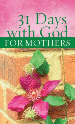 31 Days with God for Mothers 1602600163 Book Cover