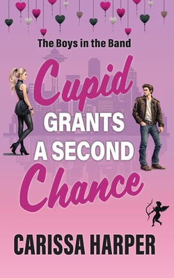 Cupid Grants a Second Chance 1989873707 Book Cover