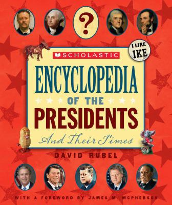 Scholastic Encyclopedia of the Presidents and T... 0545101492 Book Cover