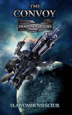 The Convoy: Shadow Raptors Volume V B0CPFWF74N Book Cover