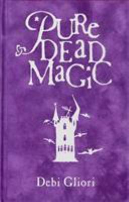 Pure Dead Magic 0385601549 Book Cover
