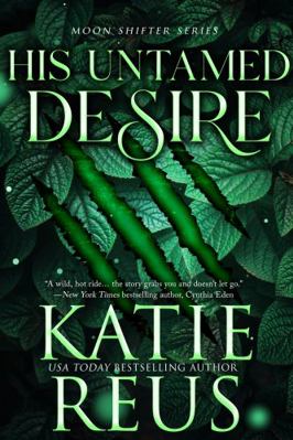 His Untamed Desire (A Werewolf Romance) (Moon S... 1635563402 Book Cover