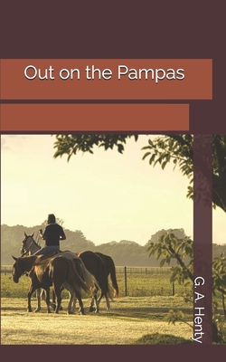 Out on the Pampas 1696576202 Book Cover