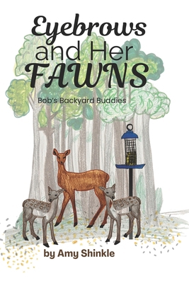 Eyebrows and Her Fawns: Bob's Backyard Buddies B0D7BXCWTV Book Cover