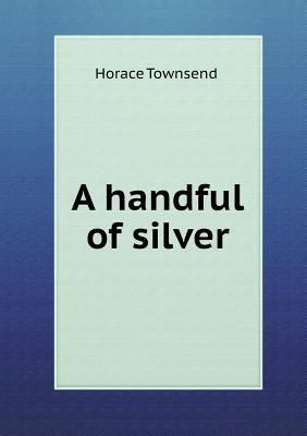 A Handful of Silver 5518441258 Book Cover