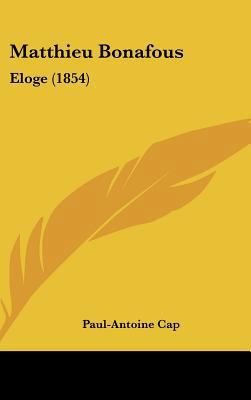 Matthieu Bonafous: Eloge (1854) [French] 1162190965 Book Cover