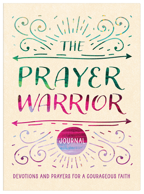 The Prayer Warrior Journal: Devotions and Praye... 1636099467 Book Cover