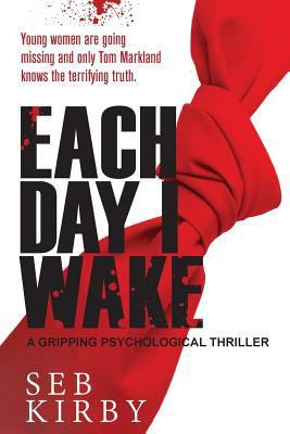 Each Day I Wake: A gripping psychological thril... 151732291X Book Cover