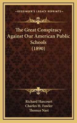 The Great Conspiracy Against Our American Publi... 1165218410 Book Cover