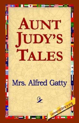 Aunt Judy's Tales 1595406816 Book Cover