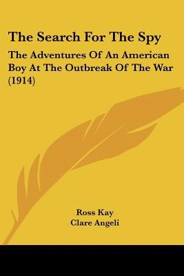 The Search For The Spy: The Adventures Of An Am... 1104327988 Book Cover