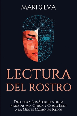 Lectura del rostro: Descubra los secretos de la... [Spanish] B093CHHGFS Book Cover