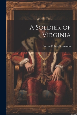 A Soldier of Virginia 1022057049 Book Cover