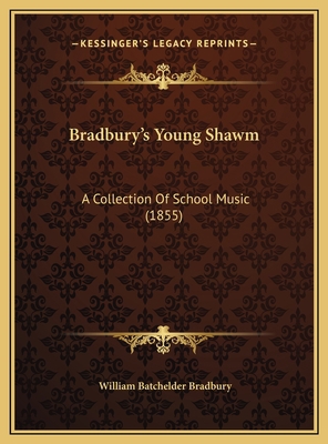 Bradbury's Young Shawm: A Collection Of School ... 1169720285 Book Cover
