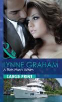 A Rich Man's Whim [Large Print] 0263232158 Book Cover