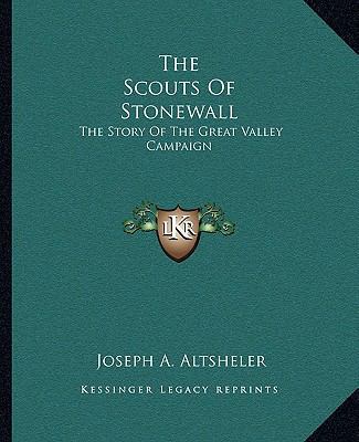 The Scouts Of Stonewall: The Story Of The Great... 1162707682 Book Cover