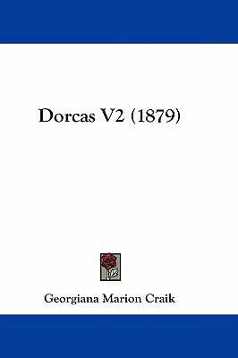 Dorcas V2 (1879) 1436951828 Book Cover