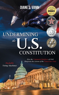 Undermining the U.S. Constitution 1998784894 Book Cover