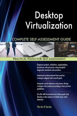 Desktop Virtualization Complete Self-Assessment... 1546405011 Book Cover