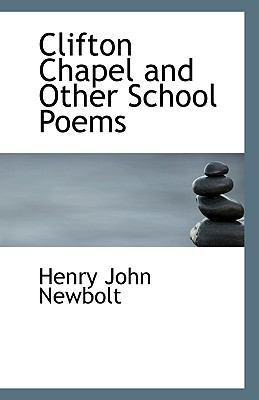 Clifton Chapel and Other School Poems 1115658344 Book Cover