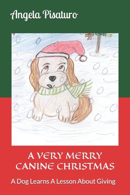 A Very Merry Canine Christmas: A Dog Learns A L... 169986151X Book Cover