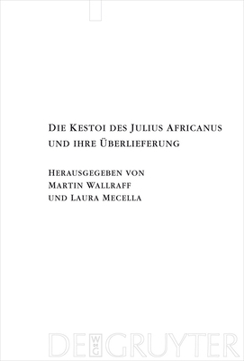 Die Kestoi des Julius Africanus und ihre Überli... [German] 3110219581 Book Cover