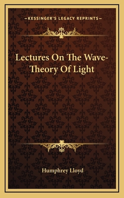 Lectures on the Wave-Theory of Light 1163554839 Book Cover