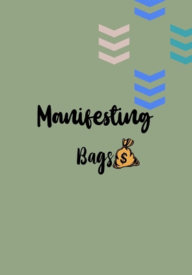 Manifesting Bag: Money Affirmation Notebook 1716375576 Book Cover